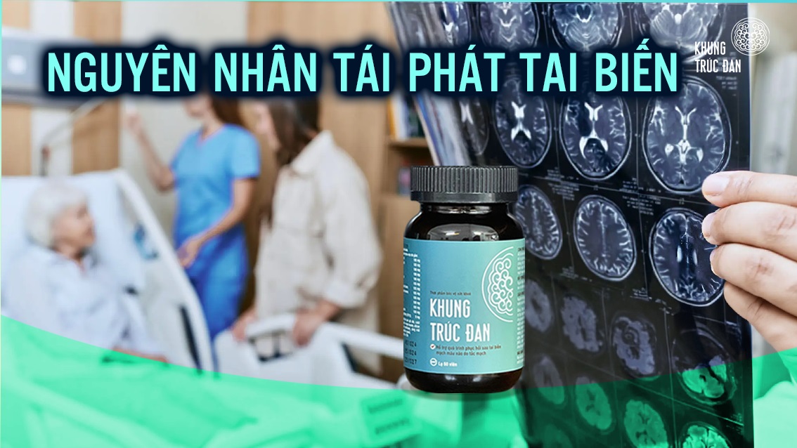 Nguyên nhân gây tái phát tai biến: Dấu hiệu cảnh báo mà bạn không được bỏ qua!